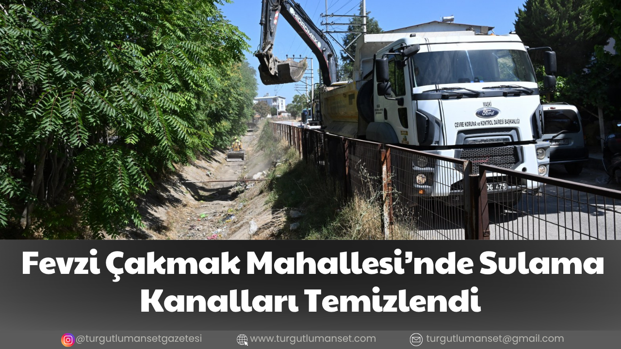 Fevzi Çakmak Mahallesi’nde Sulama Kanalları Temizlendi