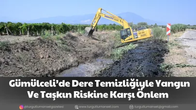 Gümülceli’de Dere Temizliğiyle Yangın Ve Taşkın Riskine Karşı Önlem