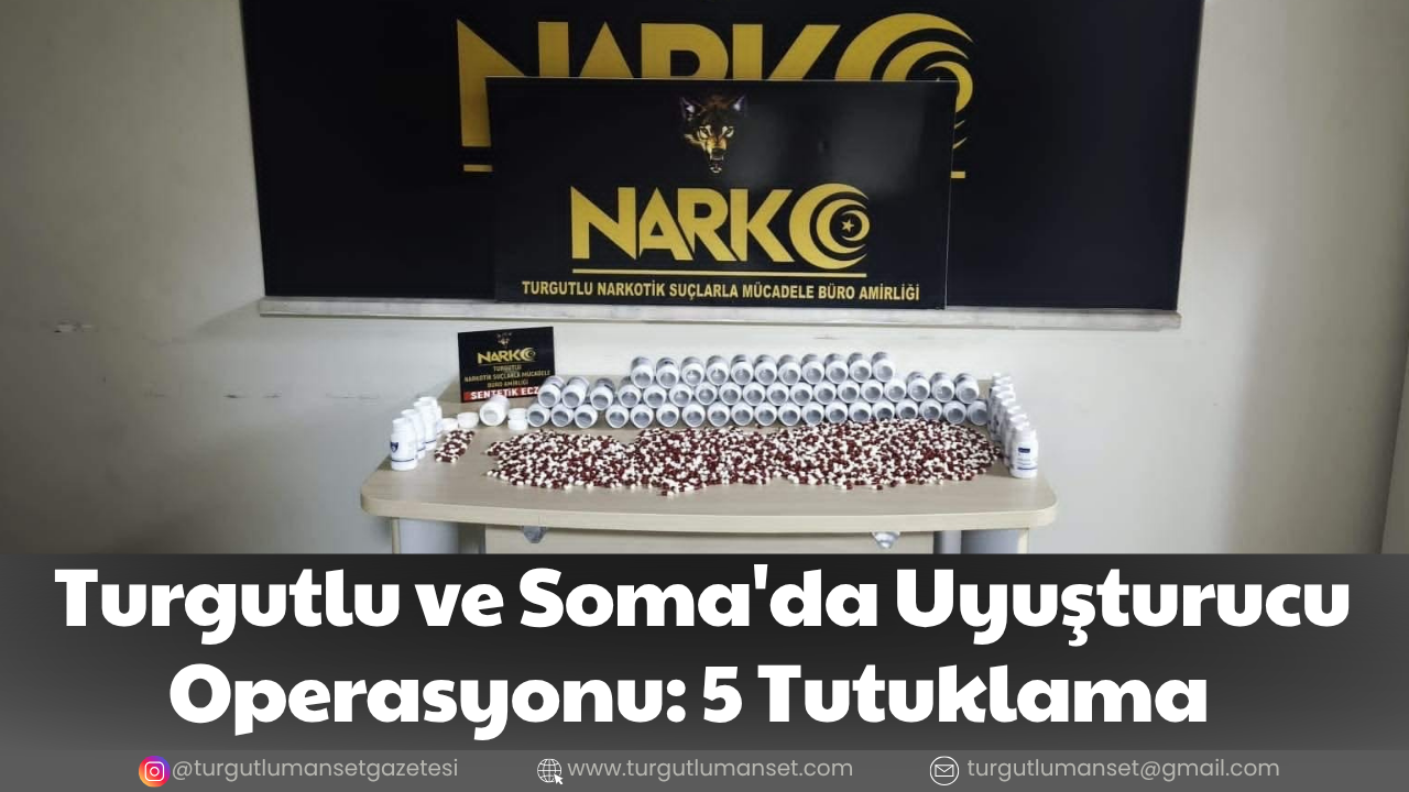 Turgutlu ve Soma'da Uyuşturucu Operasyonu: 5 Tutuklama