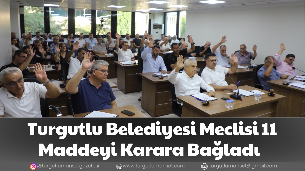 Turgutlu Belediyesi Meclisi 11 Maddeyi Karara Bağladı