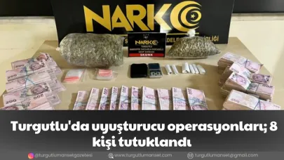 Turgutlu'da uyuşturucu operasyonları; 8 kişi tutuklandı