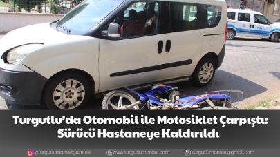 Turgutlu’da Otomobil ile Motosiklet Çarpıştı: Sürücü Hastaneye Kaldırıldı