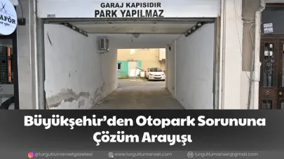 Büyükşehir’den Otopark Sorununa Çözüm Arayışı