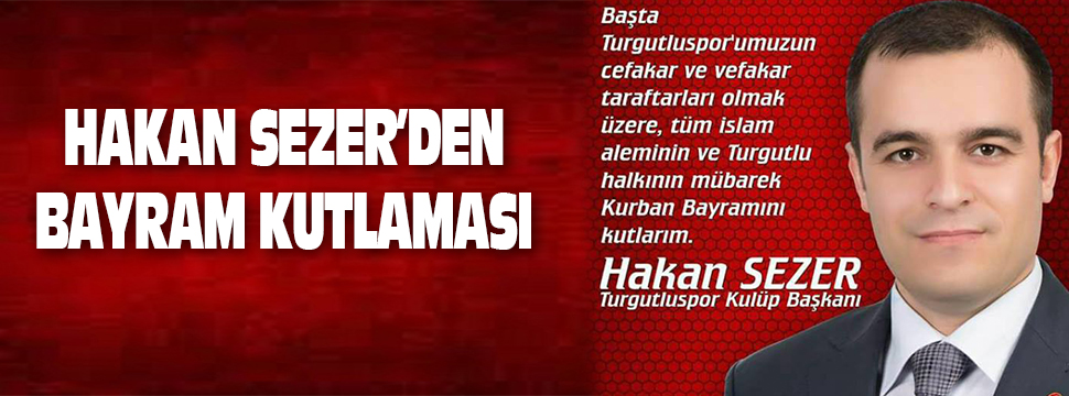 Hakan Sezer'den Bayram Kutlaması