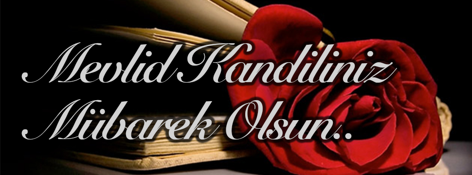 Mevlid Kandiliniz Mübarek Olsun