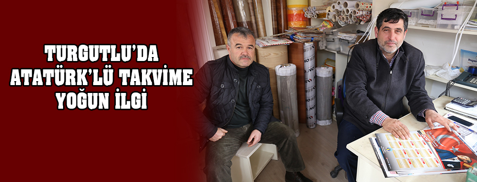 Turgutlu'da Atatürk'lü Takvime Yoğun İlgi