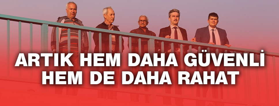 Artık Hem Daha Güvenli Hem De Daha Rahat