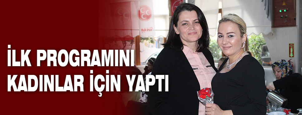 İlk Programını Kadınlar İçin Yaptı