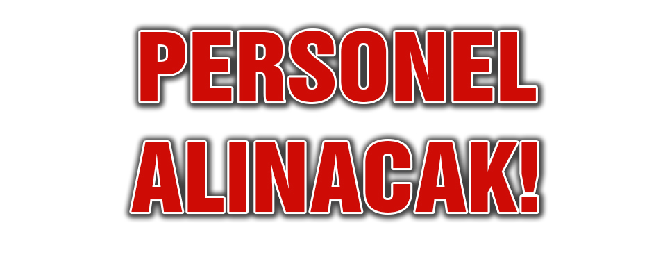 Personel Alınacak!