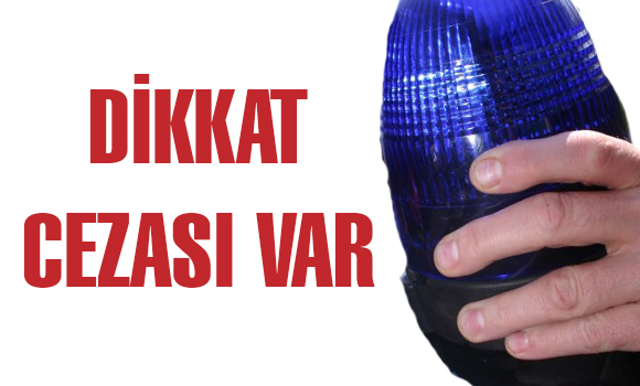 Dikkat Cezası Var!