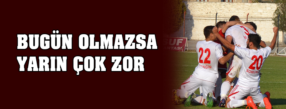 Bugün Olmazsa, Yarın çok Zor