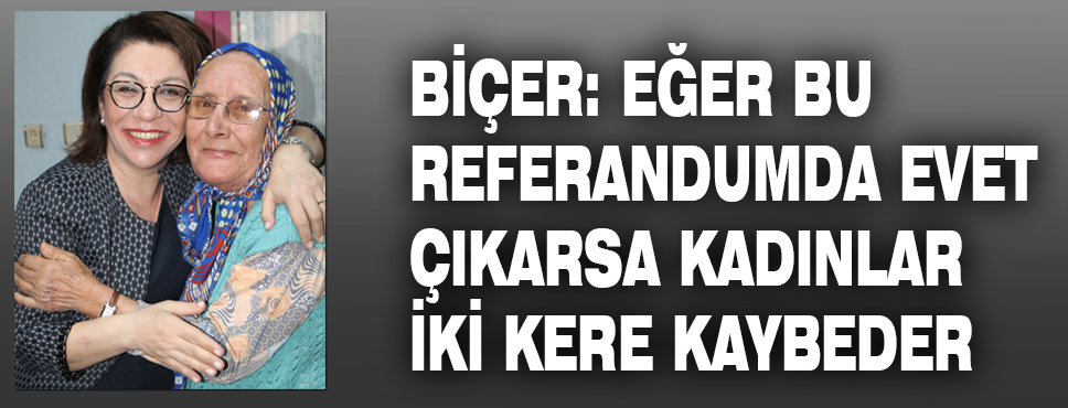 Biçer: Referandumda Evet çıkarsa..
