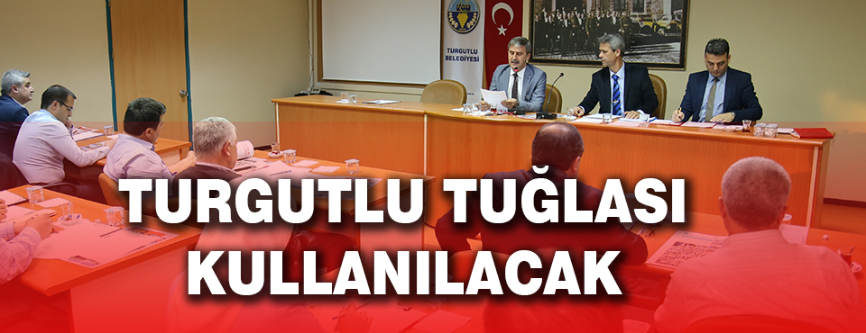 Turgutlu Tuğlası Kullanılacak
