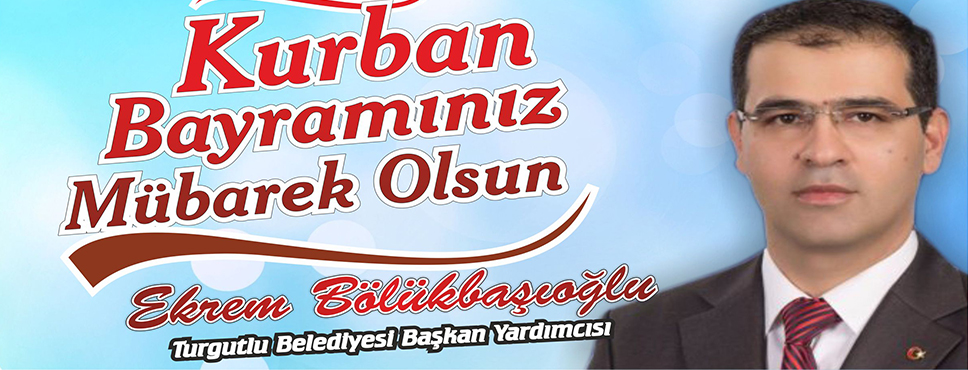 Başkan Yardımcısı Bölükbaşıoğlu'nun Bayram Mesajı