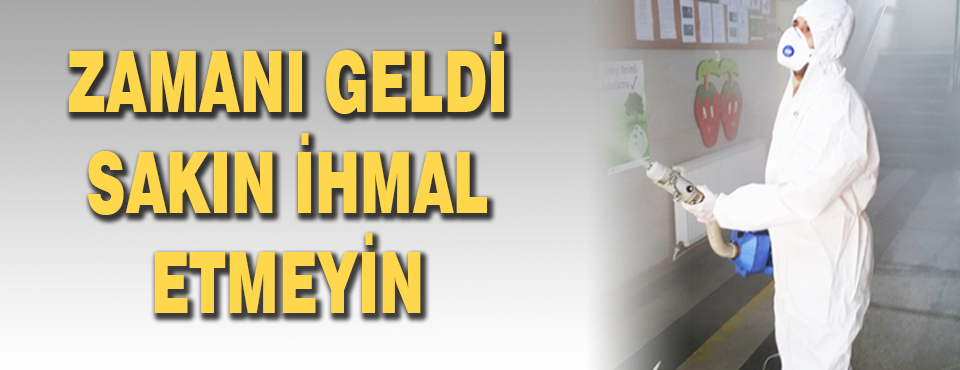 Zamanı Geldi Sakın İhmal Etmeyin