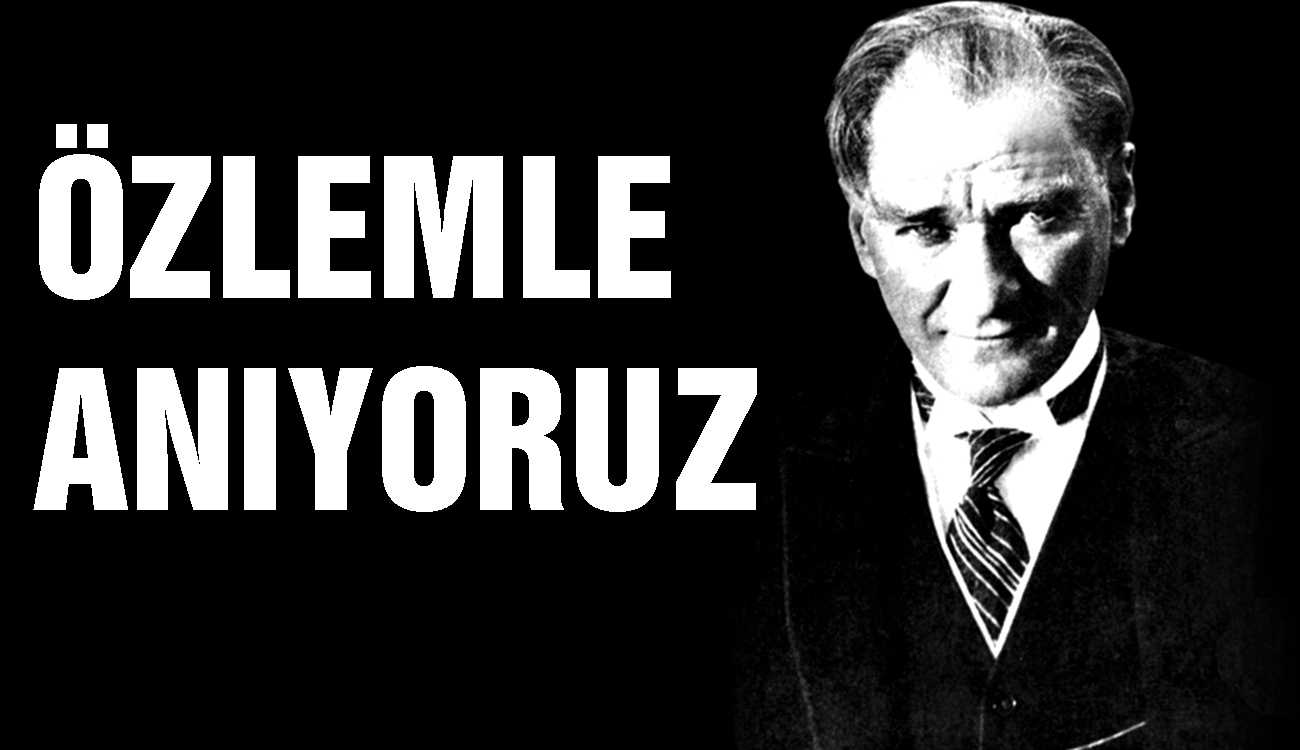 Saygı Ve özlemle Anıyoruz!