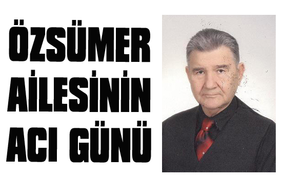 özsümer Ailesinin Acı Günü