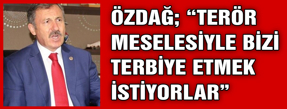 özdağ; “terör Meselesiyle Bizi Terbiye Etmek İstiyorlar”