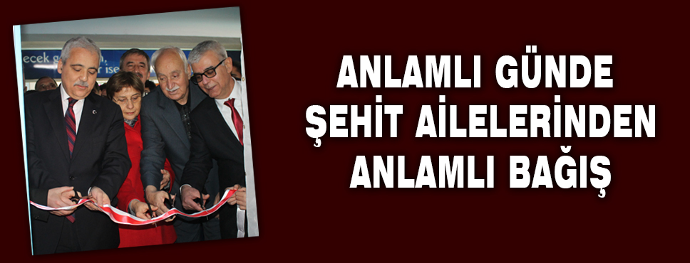 şehit Ailelerinden Anlamlı Bağış