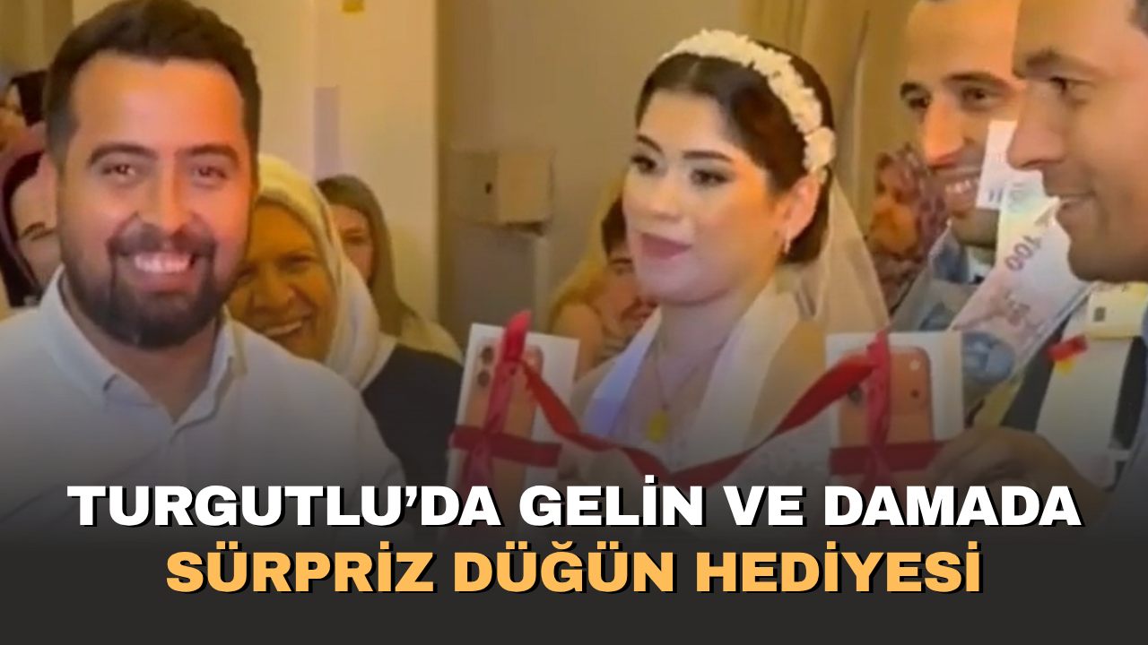 Turgutlu’da gelin ve damada sürpriz düğün hediyesi