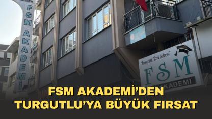 FSM Akademi’den Turgutlu’ya Büyük Fırsat