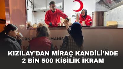 Kızılay’dan Miraç Kandili’nde 2 bin 500 kişilik ikram