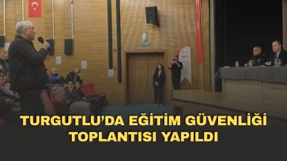 Turgutlu’da Eğitim Güvenliği Toplantısı Yapıldı