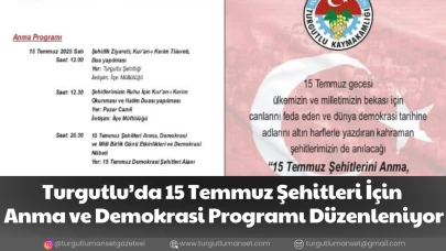 Turgutlu’da 15 Temmuz Şehitleri İçin Anma ve Demokrasi Programı Düzenleniyor